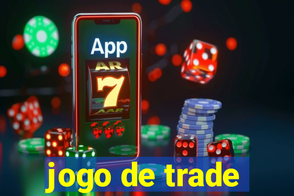 jogo de trade